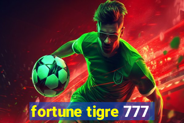 fortune tigre 777